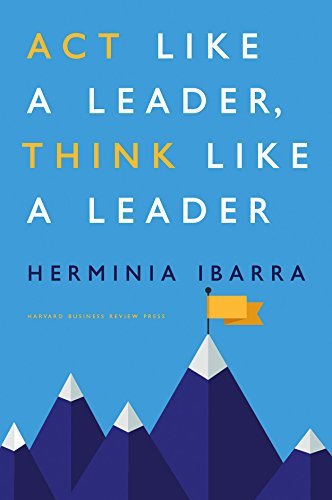 ACT LIKE A LEADER THINK LIKE A LEADER