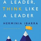 ACT LIKE A LEADER THINK LIKE A LEADER
