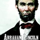 Abraham Lincoln : From The Log Cabin To the White House