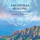 Ancestral Healing For Your Spritua