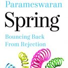 Spring: Bouncing Back From Rejection