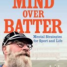 Mind Over Batter
