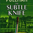 HIS DARK MATERIALS: THE SUBTLE KNIFE