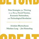 Beyond Great: Nine Strategies for Thriving in an Era of Social Tension