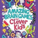 Amazing Brain Games for Clever Kids