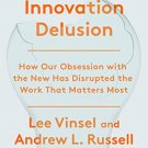The Innovation Delusion