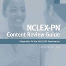 Nclex-PN Content Review Guide : Preparation for the Nclex-PN Examination