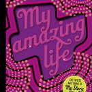 My Amazing Life