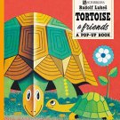 Tortoise And Friends : A Pop-Up Book
