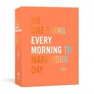 Do One Thing Every Morning