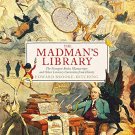 The Madmans Library