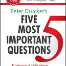 Peter Druckers Five Most Important Questions