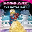 THEA STILTON MOUSEFORD ACADEMY#16 THE ROYAL BALL