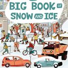 Big Book of Snow & Ice