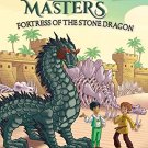 Dragon Masters #17: Fortress of The Stone Dragon(A Branches Book)