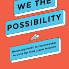We the Possibility: Harnessing Public Entrepreneurship