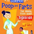 The Science of Poo & Farts: The Smelly Truth About Digestion