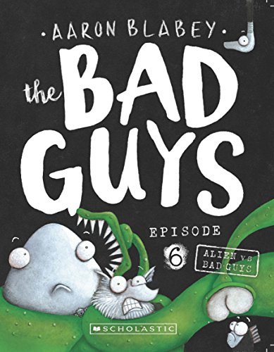 Bad Guys Episode 6: Alien vs Bad Guys