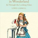 Alices Adventures in Wonderland & Through the Looking-Glass
