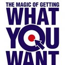 The Magic of Getting What You Want