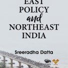 Act East Policy And Northeast India