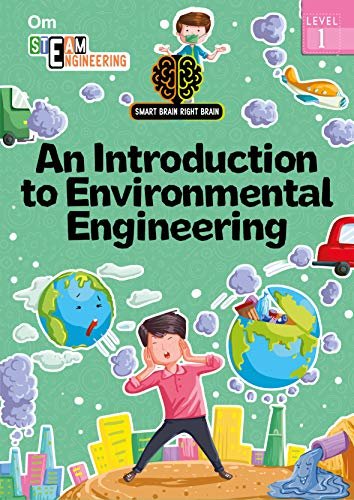 Smart Brain Right Brain: Engineering Level 1 An Introduction To Environmental Engineering