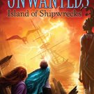 THE UNWANTEDS: ISLAND OF SHIPWRECKS