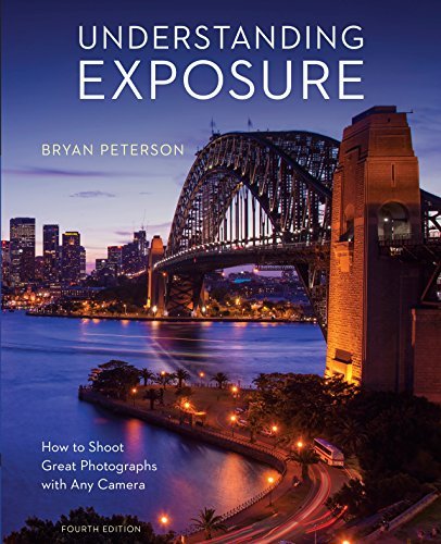 Understanding Exposure, Fourth Edition (New Edition)