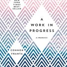 A WORK IN PROGRESS: A MEMOIR