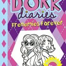 FRENEMIES FOREVER (DORK Diaries Book 11)