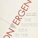CONVERGENCE: THE DEEPEST IDEA IN THE UNIVERSE
