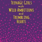 FOR TEENAGE GIRL WITH WILD AMBITIONS AN