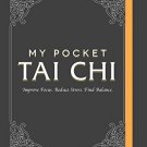 My Pocket Tai Chi: Improve Focus. Reduce Stress. Find Balance