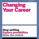 HBR Guide to Changing Your Career