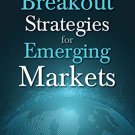 Breakout Strategies for Emerging Markets
