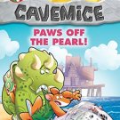 Geronimo Stilton Cavemice #12: Paws Off the Pearl!