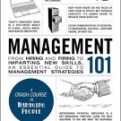 Management 101:From Hiring and Firing to Imparting New Skills, an
