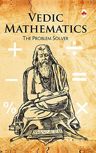Vedic Mathematics the problem solver