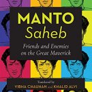 Manto-Saheb: Friends and Enemies on the Great Maverick