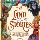 The Land of Stories: The Ultimate Book Huggers Guide