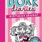DORK DIARIES: BIRTHDAY DRAMA