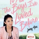 To All The Boys IVe Loved (Film Tie In Edition)