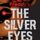 Five Nights at Freddys The Silver Eyes