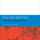 Masculine, Feminine, Neuter and Other Writings on Literature : Essays and Interviews