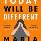 Today Will Be Different