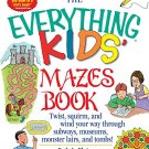THE EVERYTHING KIDS MAZES BOOK