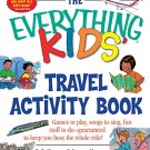THE EVERYTHING KIDS TRAVEL ACTIVITY BOOK