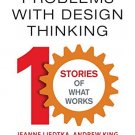 SOLVING PROBLEMS WITH DESIGN THINKING