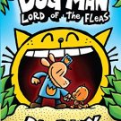 Dog Man #5: Dog Man: Lord of the Fleas: From the Creator of Captain Underpants