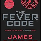 Fever Code (Prequel Maze Runner)